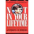 Not in Your Lifetime: Definitive Book on the J.F.K.Assassination