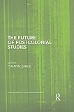 The future of postcolonial studies