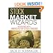 Stock Market Wizards: Interviews with America's Top Stock Traders (Wiley Trading)