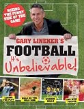 Gary Lineker's football : it's unbelievable! : seeing the funny side of the game
