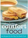 Betty Crocker Comfort Food: 100 Recipes for the Way You Really Cook