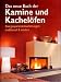 Das neue Buch der Kamine und Kachelöfen