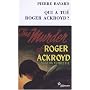 Qui a tu� Roger Ackroyd ? : Suivi de Arr�t sur �nigme