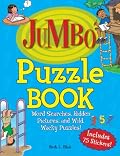 Jumbo Puzzle Book: Word Searches, Hidden Pictures, and Wild, Wacky Puzzles! (Jumbo Kids' Books)