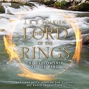 The Lord of the Rings: The Fellowship of the Ring (Dramatised) | [J. R. R Tolkien]