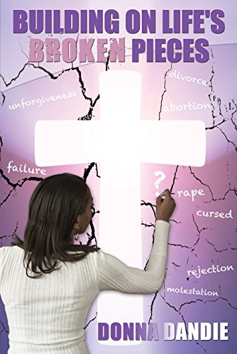 Building On Life's Broken Pieces