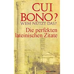 Cui bono? Wem n�tzt das?
