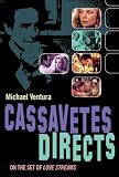 Cassavetes Directs