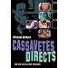 Cassavetes Directs