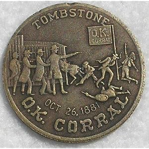 Tombstone Gun Fight At OK Corral Wyatt Erp Coin Medal