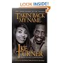 Takin' Back My Name: The Confessions of Ike Turner