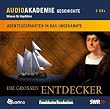 Die gro�en Entdecker. Abenteuerfahrten in das Unbekannte
