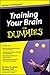 Image of Training Your Brain For Dummies