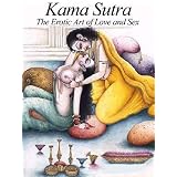 Kama Sutra: The Erotic Art of Love and Sex (Kamasutra Sex Positions Pictures: Fully Illustrated)