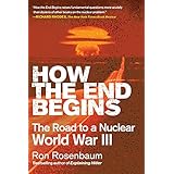 how the end begins the road to a nuclear world war iii