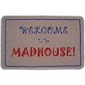 Welcome to the madhouse gift doormat