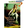 A Social History of Dying by Allan Kellehear