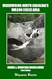 Discovering North Carolina's Wilson Creek Area: Hiking and...