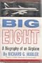 Big eight;: A biography of an airplane