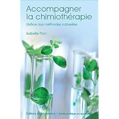 Accompagner la chimioth�rapie - gr�ce aux m�thodes naturelles