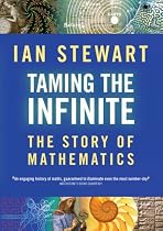 Taming the Infinite: The Story of Mathematics