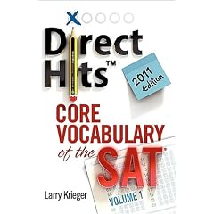 Direct Hits Core Vocabulary of the SAT: Volume 1 2011 Edition