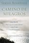 Camino de Milagros: Los Siete Principios Para Llevar una Vida Plena y Con Proposito (Spanish Edition)