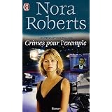 Lieutenant Eve Dallas, Tome 2 : Crimes pour l'exemplepar Nora Roberts