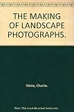 The making of landscape photographs