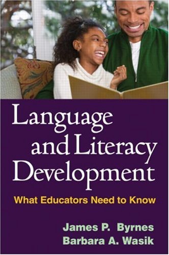 Language and Literacy Development: What Educators Need to Know (Solving Problems in Teaching of Literacy)
