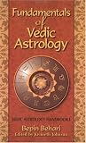 Fundamentals of Vedic Astrology: Vedic Astrologer's Handbook Vol. I (v. 1)
