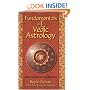 Fundamentals of Vedic Astrology: Vedic Astrologer's Handbook Vol. I (v. 1)