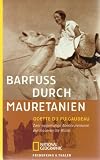 Barfuss durch Mauretanien: Zwei wagemutige Abenteuerinnen durchqueren die W�ste