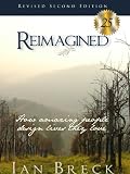 Reimagined: How amazing people design lives they love (and what they can teach you!)