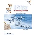 Cahier de Terminologie Medicale Nlle ed.