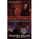 Phantasm (A Zoe Martinique Investigation) ~ Phaedra Weldon