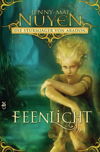 Die Sturmjäger von Aradon - Feenlicht: Band 1 (Die Aradon-Saga) (German Edition)