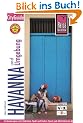 Havanna und Umgebung. City Guide: Entdeckungen und Erlebnisse, Spa� und Kultur, Sport und Aktivit�ten in der pulsierenden karibischen Metropole