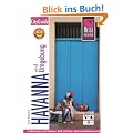 Havanna und Umgebung. City Guide: Entdeckungen und Erlebnisse, Spa� und Kultur, Sport und Aktivit�ten in der pulsierenden karibischen Metropole