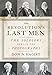 The Revolution's Last Men: The Soldiers Behind the Photographs