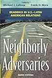 Neighborly adversaries : readings in U.S.-Latin American relations