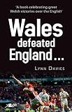 Wales defeated England...