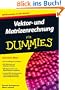 Vektor- und Matrizenrechnung fur Dummies (F?r Dummies)