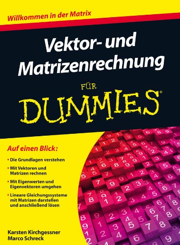 Vektor- und Matrizenrechnung für Dummies (German Edition)