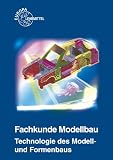 Produkt-Bild: Fachkunde Modellbau: Technologie des Modell- und Formenbaus