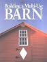 Building A Multi-Use Barn