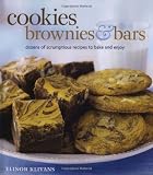 Cookies, Brownies, & Bars: Dozens of Scrumptious Recipes to Bake and Enjoy