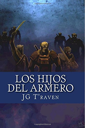 Los Hijos del Armero (Spanish Edition), by J G T'raven