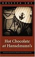 Hot Chocolate at Hanselmann's (European Women Writers)