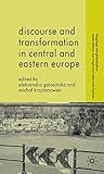 Discourse and transformation in Central and Eastern Europe